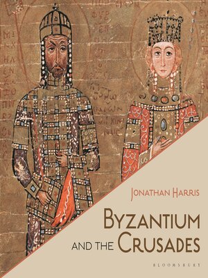 cover image of Byzantium and the Crusades